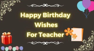Birthday wishes for teacher
